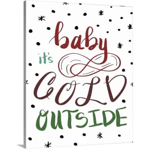 "Baby It's Cold Outside" Canvas Wall Art